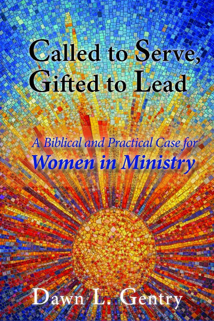 PRE-ORDER Called to Serve, Gifted to Lead by Dawn L. Gentry